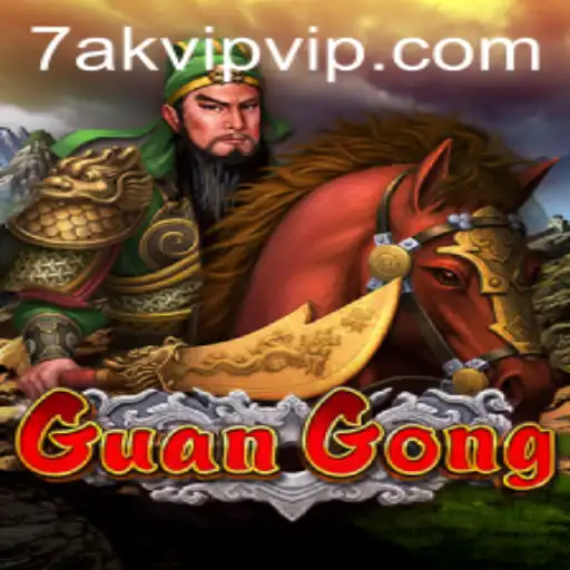 Exploring GuanGong: A Modern Take on the Timeless Strategy Game with 7AK VIP