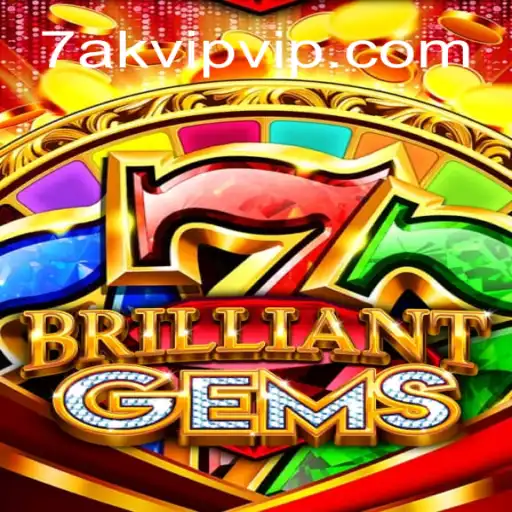 Exploring BrilliantGems: The Enchanting World of 7AK VIP